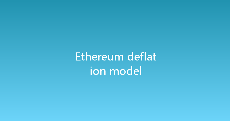 Ethereum deflation model 