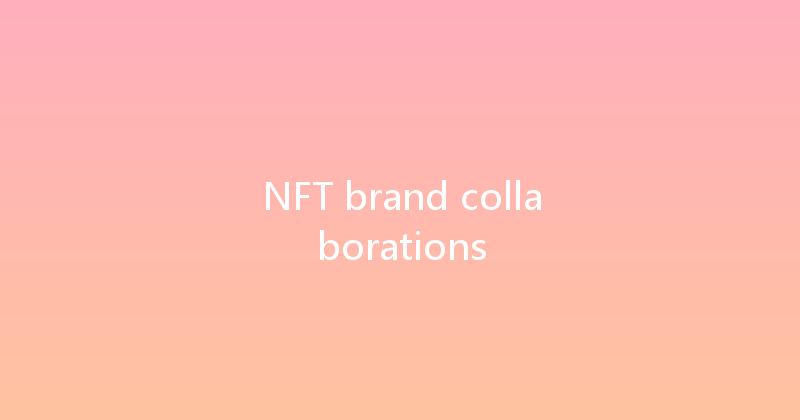 NFT brand collaborations 
