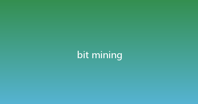 bit mining 