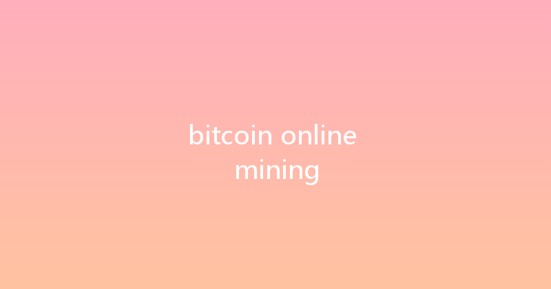 bitcoin online mining 