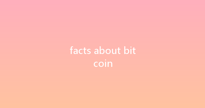 facts about bitcoin 