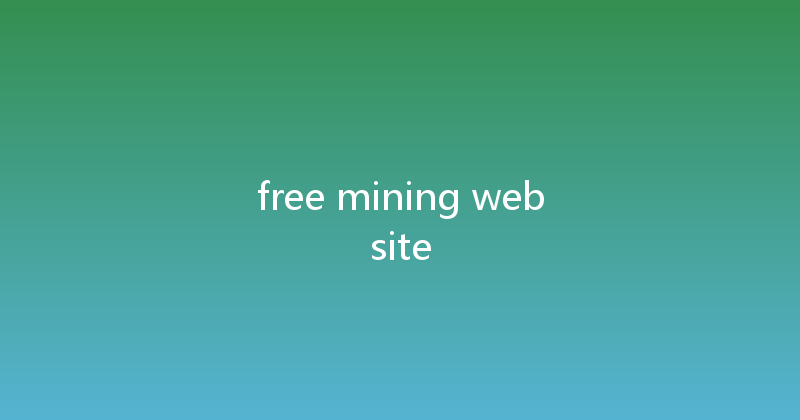 free mining website 