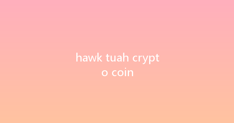 hawk tuah crypto coin 