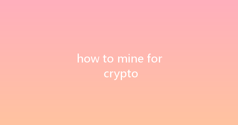 how to mine for crypto 