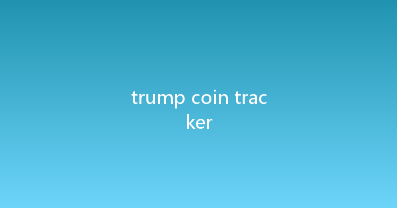 trump coin tracker 